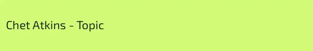 Chet Atkins - Topic